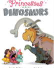 Princesses versus Dinosaurs