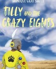 Tilly and the Crazy Eights