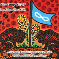 Metis Camp Circle: A Bison Way of Life