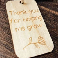 Thank You For Helping Me Grow Keychain