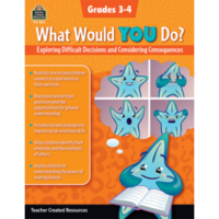 What Would You Do? Exploring Difficult Decisions  Gr.3-4