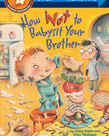 Step Into Reading-How Not to Babysit Your Brother