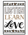 Listen,Learn,Love...Poster