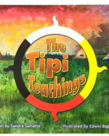 The Tipi Teachings