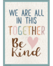Everyone is Welcome We Are All in This Together Positive Poster