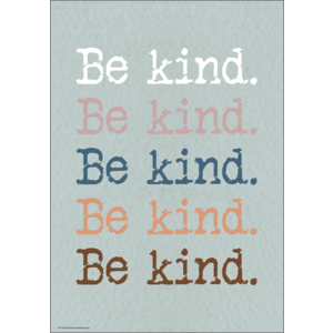 Be Kind, Be Kind, Be Kind Positive Poster