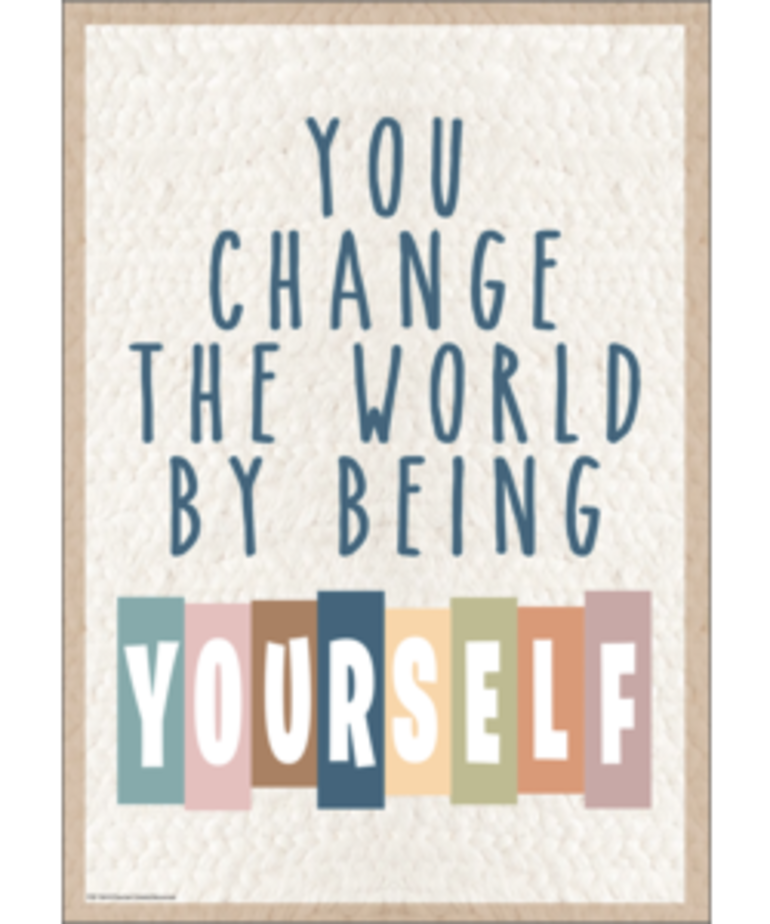You Change the World by Being Yourself Postive Poster