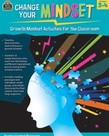 Change Your Mindset: Growth Mindset Activities for the Classroom Gr.3-4