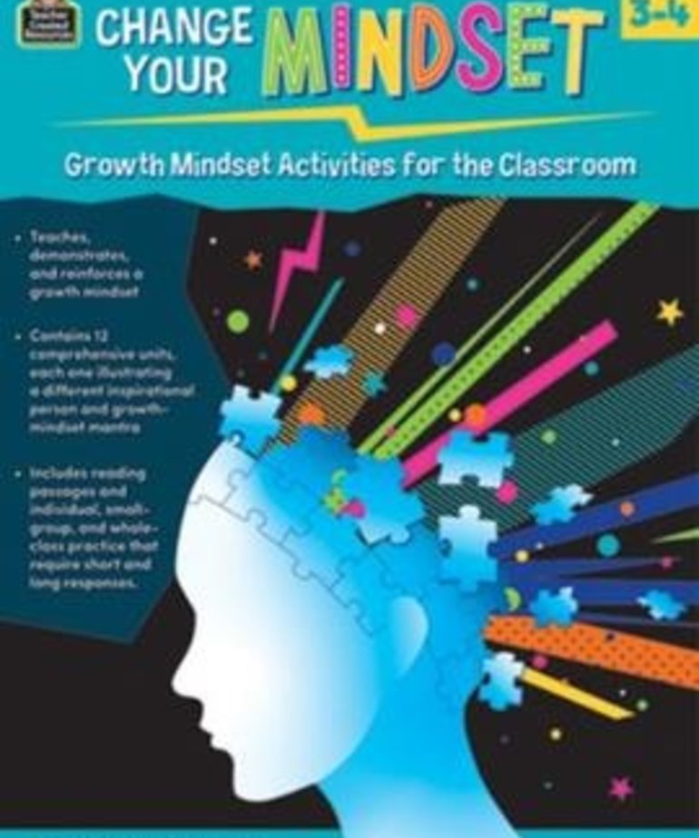 Change Your Mindset: Growth Mindset Activities for the Classroom Gr.3-4