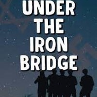 Under the Iron Bridge