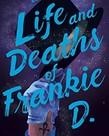 The Life and Deaths of Frankie D.