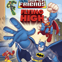 Step Into Reading 1-Flying High (DC Superfriends)