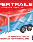 1:25 Super Display Case Trailer