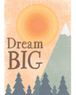 Dream Big Positive Poster