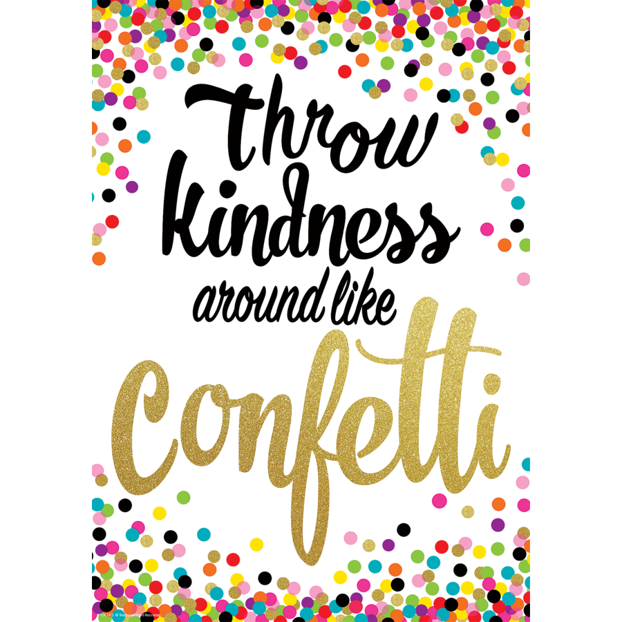 Throw Kindness Around like Confetti Positive Poster
