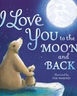 I Love you to the Moon and Back