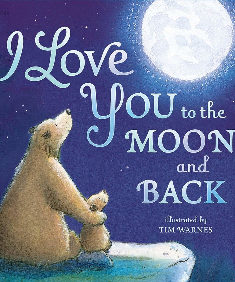 I Love you to the Moon and Back