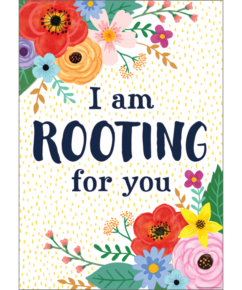 Wildflowers I am Rooting for You Poster