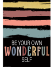 Wonderfully Wild Be Your Own Wonderful Self Poster