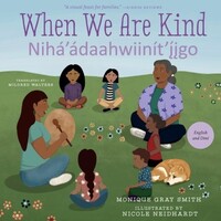 When We Are Kind / Nihá’ádaahwiinít’íigo