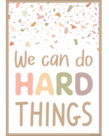 Terrazzo Tones We Can Do Hard Things Positive Poster