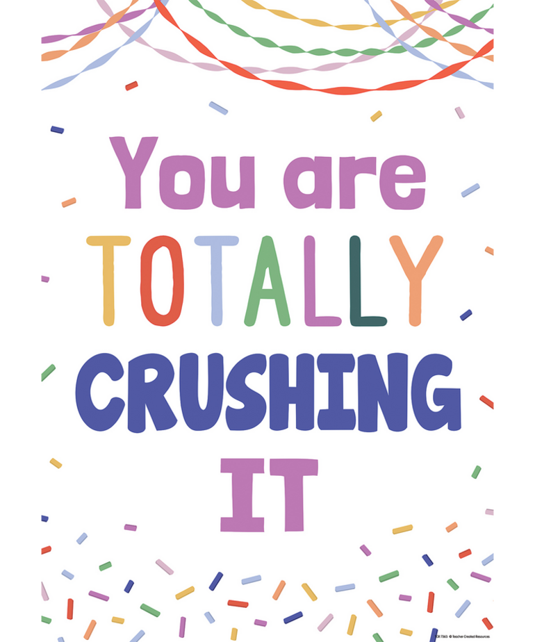You Are Totally Crushing It Postive Poster
