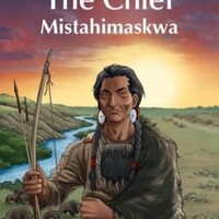 The Chief: Mistahimaskwa