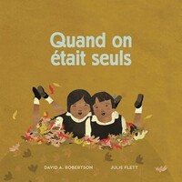 Quand on etait seuls....