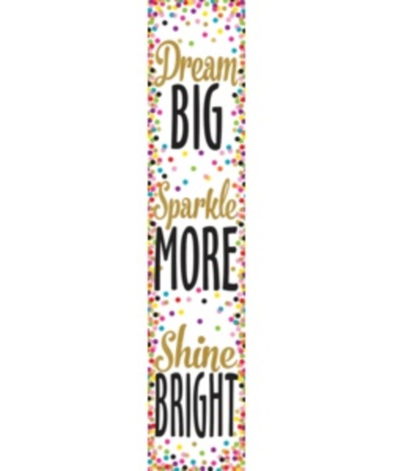 Dream Big, Sparkle More, Shine Bright Banner