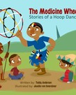 Medicine Wheel: Stories of a Hoop Dancer Book
