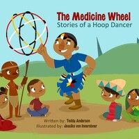Medicine Wheel: Stories of a Hoop Dancer Book