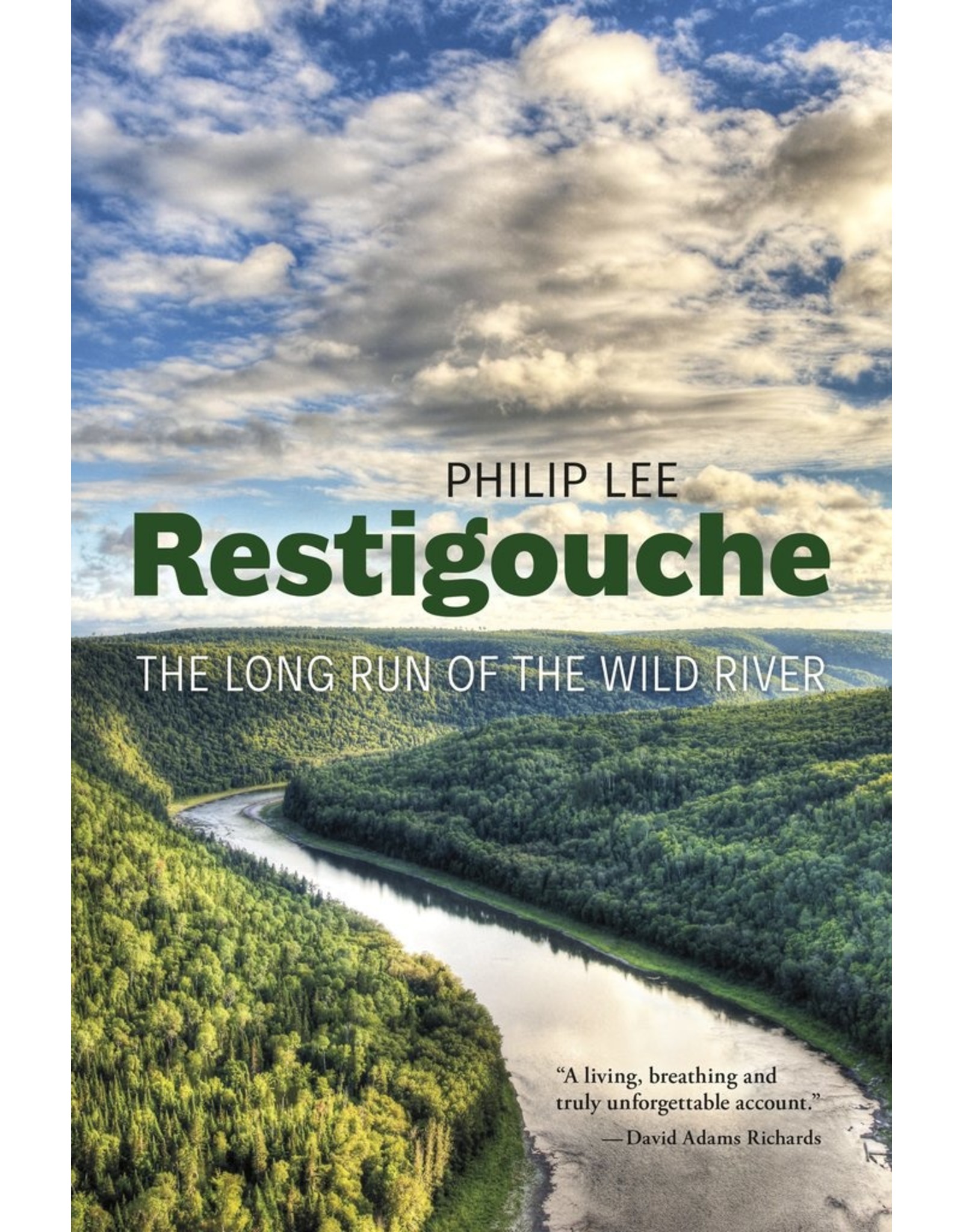 Restigouche: The Long Run of the Wild River