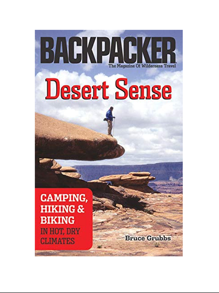 Mountaineers Books Mountaineers Books Desert Sense:  Camping, Hiking & Biking in Hot, Dry Climates By Bruce Grubbs