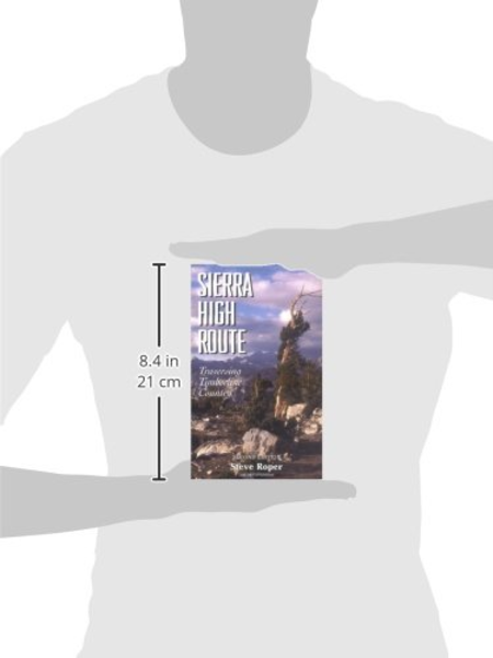 Mountaineers Books Mountaineers Books Sierra High Route Traversing Timberline Country 2nd Edition By Steve Roper