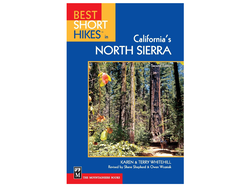 Mountaineers Books Mountaineers Books Best Short Hikes California's North Sierra 2nd Ed 286p