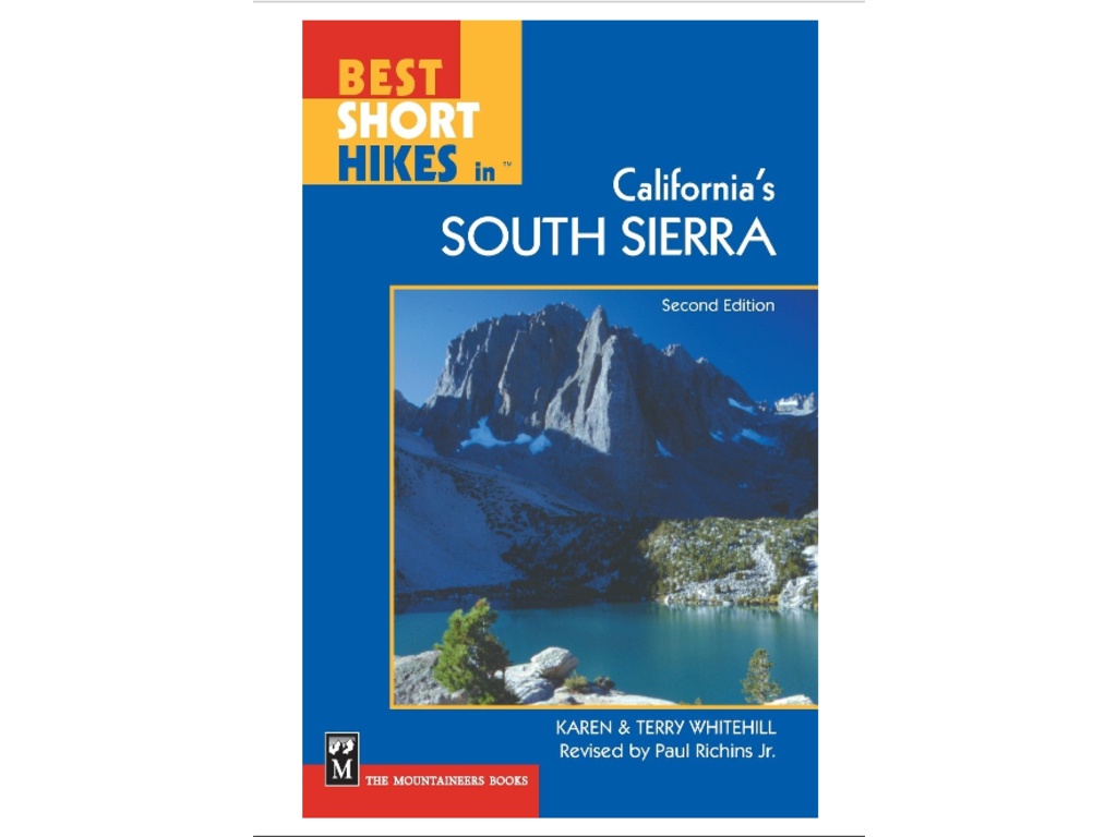 Mountaineers Books Mountaineers Books Best Short Hikes California's South Sierra 2nd Ed 270p