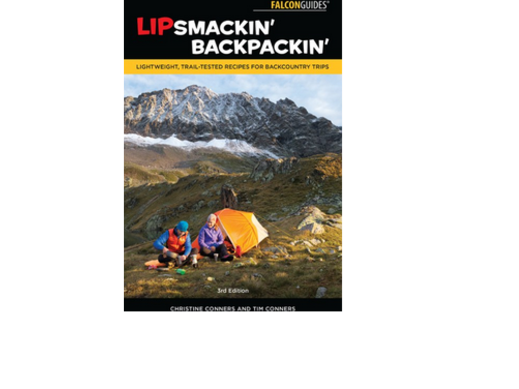 Falcon Guide Lip Smackin Backpackin Recipes for Backcountry Trips by Christine & Tim Connors