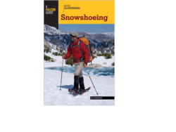 A Falcon Guide Basic Illustrated: Snowshoeing Book