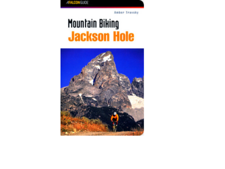 A Falcon Guide Book Mountain Biking Jackson Hole