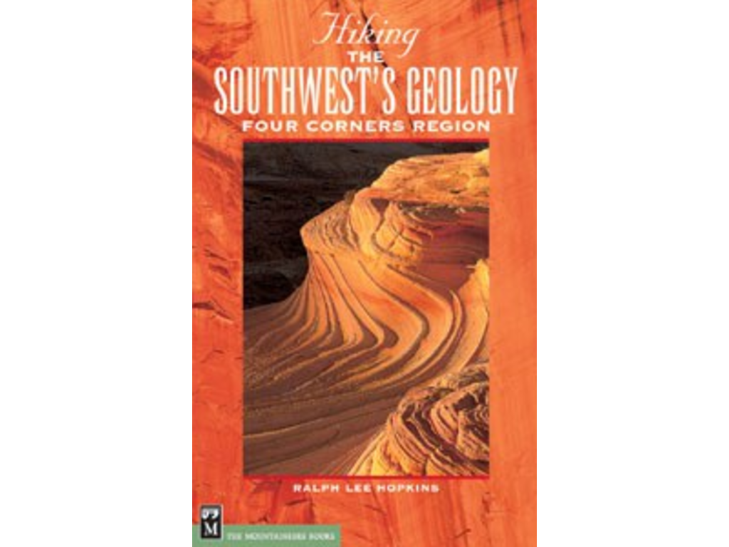 Mountaineers Books Hiking the Southwest's Geology