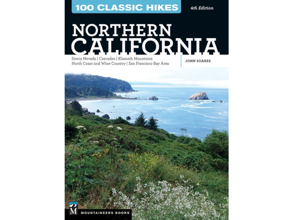 Mountaineers Books Mountaineers Books 100 classic Hikes Northern California by John Soares