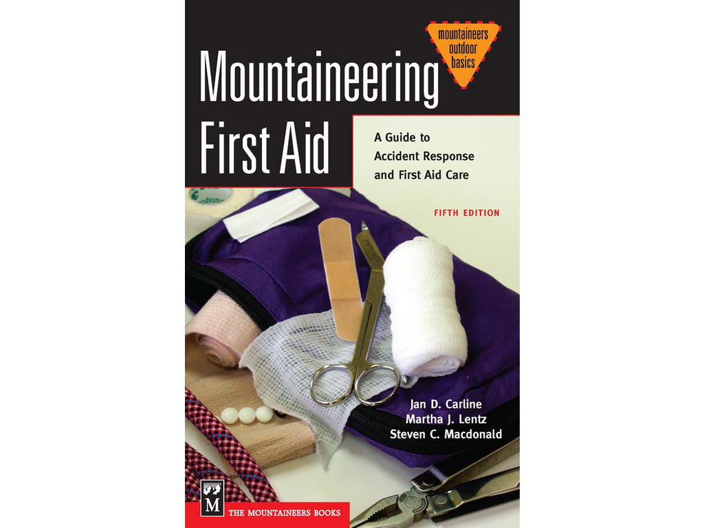 Mountaineers Books Mountaineers Outdoor Basics Mountaineering First Aid By Carline, Lentz & Macdonald