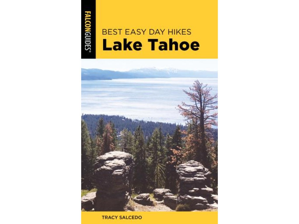 Falcon Best Easy Day Hikes Lake Tahoe By Tracy Salcedo 4th Edition