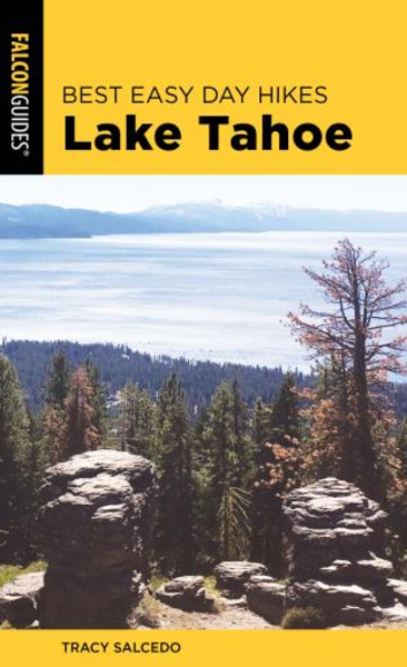 Falcon Best Easy Day Hikes Lake Tahoe By Tracy Salcedo 4th Edition