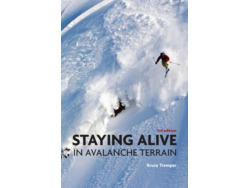 Mountaineers Books Staying Alive in Avalanche Terrain: 3rd Edition [Bruce Tremper]