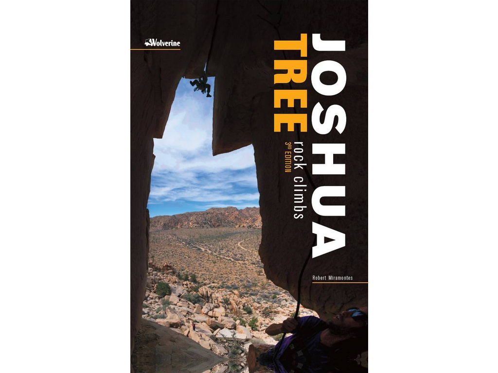Woverine Joshua Tree Rock Climbs By Robert Miramontes 3rd Edition