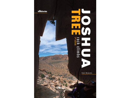 Woverine Joshua Tree Rock Climbs By Robert Miramontes 3rd Edition