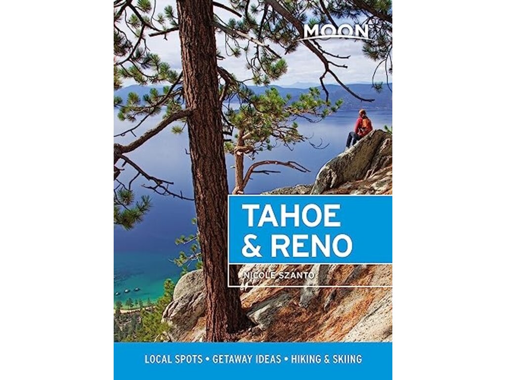 Moon Tahoe & Reno Local Spots Getaway Ideas Hiking Skiing