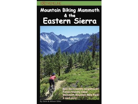 Mountain Biking Mammoth & Eastern Sierra by Dave Allison Diller