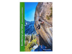 Tahoe Bouldering Guide Bouldering Lake Tahoe Outlying Areas 2nd Edition By Dave Hatchett